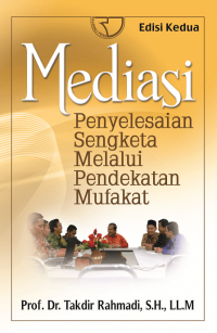 Image of Mediasi : penyelesaian sengketa melalui pendekatan mufakat