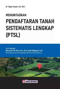 Image of Menuntaskan Pendaftaran Tanah Sistematis Lengkap (PTSL)