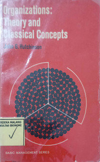 Organizations : Theory and Classical Concepts