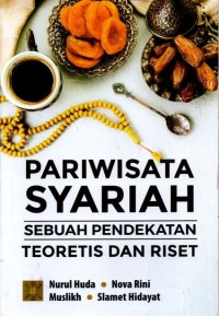 Image of Pariwisata Syariah : Sebuah Pendekatan Teoritis Dan Riset