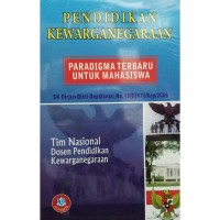 Image of Pendidikan Kewarganegaraan : Paradigma Terbaru Untuk Mahasiswa