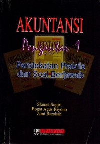 Image of Pengantar Akuntansi: Pendekatan Praktis Dan Soal Berjawab (I)