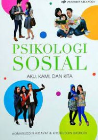 Image of Psikologi Sosial: Aku, Kami dan Kita