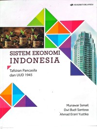 Image of Sistem Ekonomi Indonesia: Tafsiran Pancasila dan UUD 1945