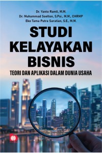 Image of Studi Kelayakan Bisnis : Teori dan Aplikasi Dalam Dunia Usaha