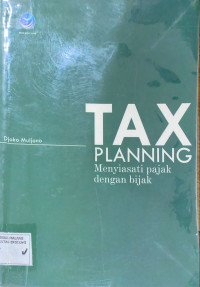 Image of Tax Planning: Menyiasati Pajak dengan Bijak