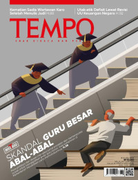 TEMPO: SKANDAL GURU BESAR ABAL-ABAL (Para Politikus dan dosen meemakai jurbal predator dan memanipulasi syarat untuk mendapatkan gelar guru besar. Ada komplotan di Kemeterian Pendidikan yang memalsukannya. H.38)