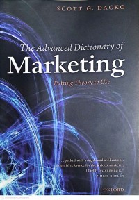 Image of The advanced dictionary of marketing : Putting theory to use