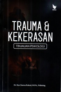 Image of Trauma Dan Kekerasan : Tinjauan Psikologi