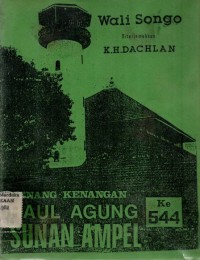 Image of Wali Songo : Kenang-kenangan Haul Agung Sunan Ampel Ke 544