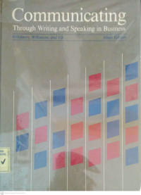 Communicating, Trough Writing and Speaking in Business