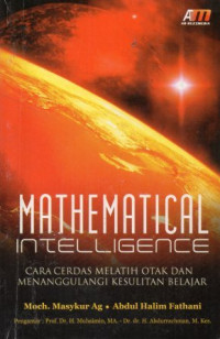 Mathematical Intelligence: Cara Cerdas Melatih Otak dan Menanggulangi Kesulitan Belajar