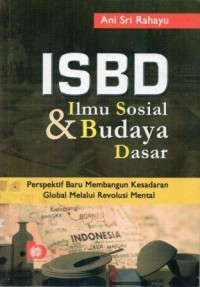 Image of Ilmu Sosial dan Budaya Dasar (ISBD): Perspektif Baru Membangun Kesadaran Global Melalui Revolusi Mental