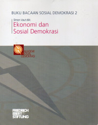 Buku Bacaan Sosial Demokrasi 2 ; Ekonomi dan Sosial Demokrasi