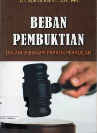 Beban Pembuktian dalam Beberapa Praktik Peradilan