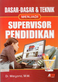 Dasar-Dasar Teknik Menjadi Supervisor Pendidikan