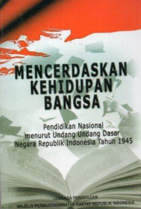 Image of Mencerdaskan Kehidupan Bangsa: Pendidikan Nasional Menurut Undang-Undang Dasar Negara Republik Indonesia Tahun 1945