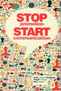 Stop Promotion Start Communication