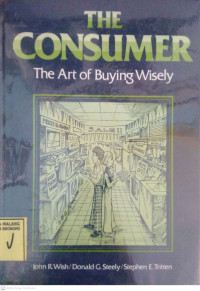 The Consumer : The Art of Buying Wisely