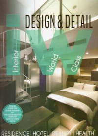Interior World Class : Design and Detail