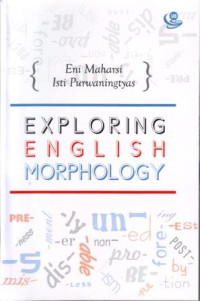 Exploring English Morphology : For Elementary Linguistic Learness