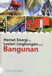 Hemat Energi dan Lestari Lingkungan Melaui Bangunan