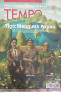 TEMPO: Tiga Menguak Papua (Mereka Mencoba Mengintegrasikan papua Setelah Kemerdekaan Indonesia. Para Pemimpin Suku Dan Adat Menuding Ketiganya menjual Bumi Cenderawasih.H.52)