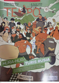 TEMPO: Hura-Hura Turis Rusia (Kehadiran ribuan wisatawan asal Rusia dan sejumlah negara eropa Timur lain di Pulau Bali mulai menimbulkan masalah sosial. Akibat lemahnya penegakan hukum. H.46)
