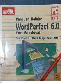 Panduan Belajar WordPerfect 6.0 For Windows (Cara Cepat dan Mudah Belajar WordPerfect)