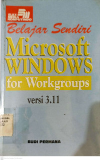 Belajar Sendiri Microsoft Windows For Workgroups Versi 3.11