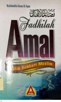 Fadhilah Amal Shahih Bukhari Muslim