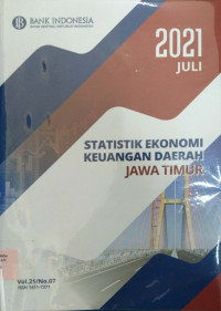 Statistik Ekonomi Keuangan Daerah Jawa Timur Vol.21/No.07 Juli 2021