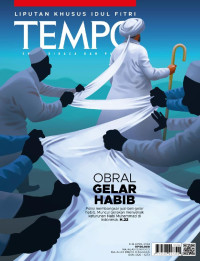 TEMPO: OBRAL GELAR HABIB (Polisi membongkar jaul-beli gelar habib. Muncul gerakan menyelisik keturanan Nabi Muhammad di indonesia. H.36)