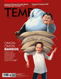 TEMPO: OMON-OMON BANSOS (Presiden Jokowi mengubah skema bantuan sosial Tri Rismaharini. Tim pemenangan Prabowo-Gibran memanfaatannya untuk menjaring suara. H.30)