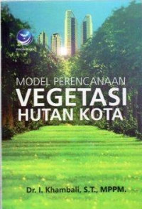 Model Perencanaan Vegetasi Hutan Kota